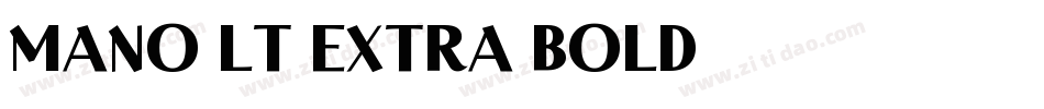 Mano LT Extra Bold字体转换